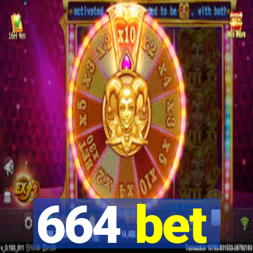 664 bet